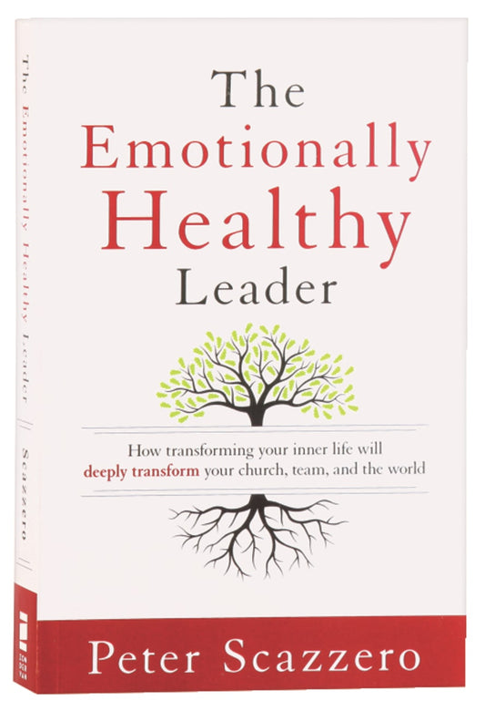EMOTIONALLY HEALTHY LEADER THE