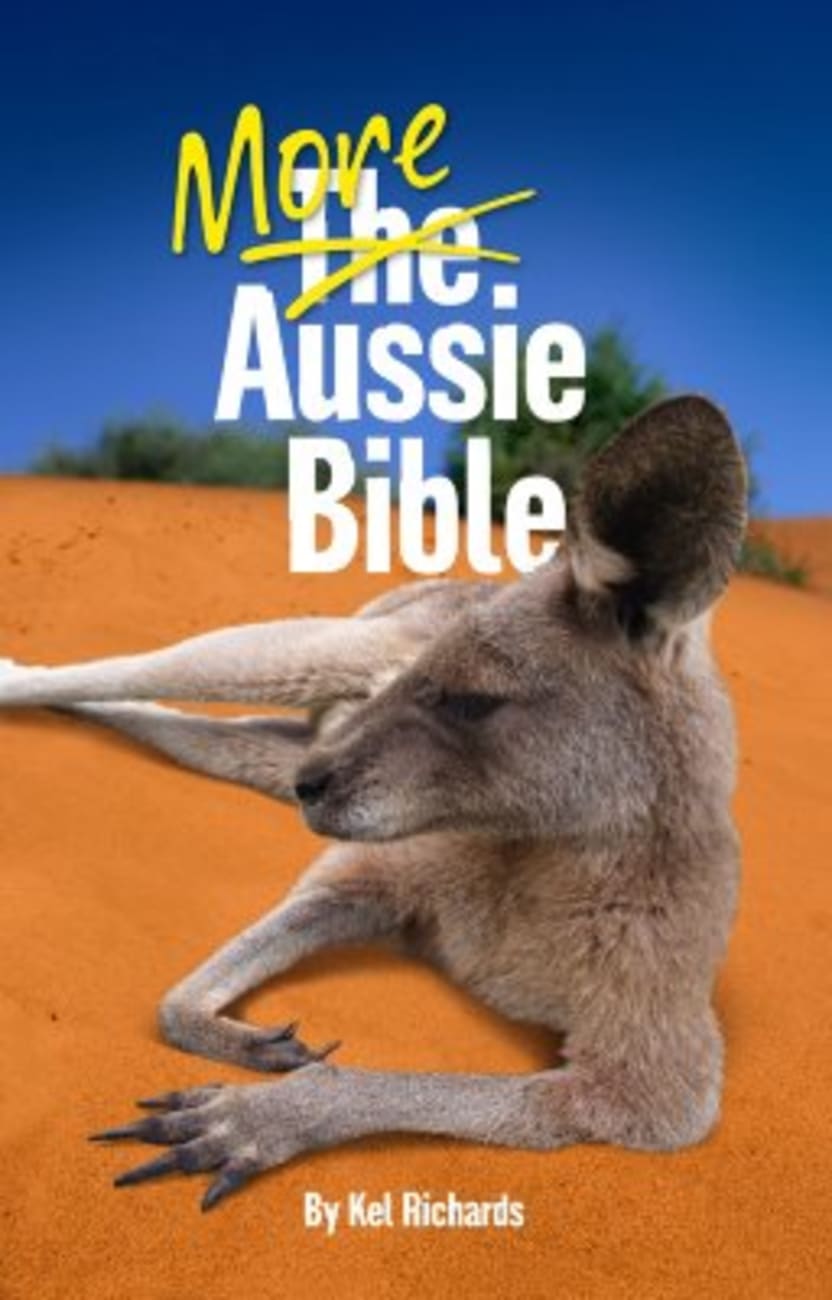 MORE AUSSIE BIBLE