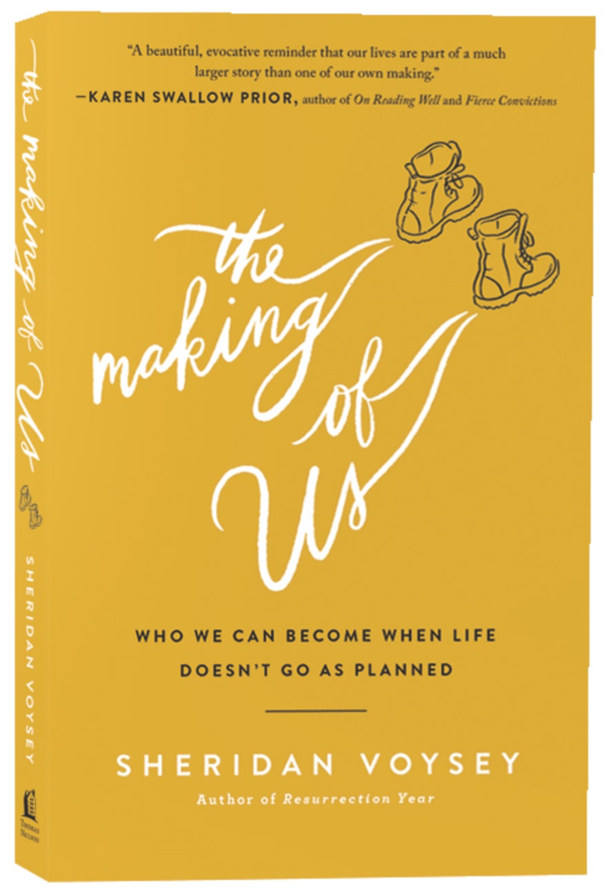 MAKING OF US  THE: WHO WE CAN BECOME WHEN LIFE DOESN'T GO AS PLANNED