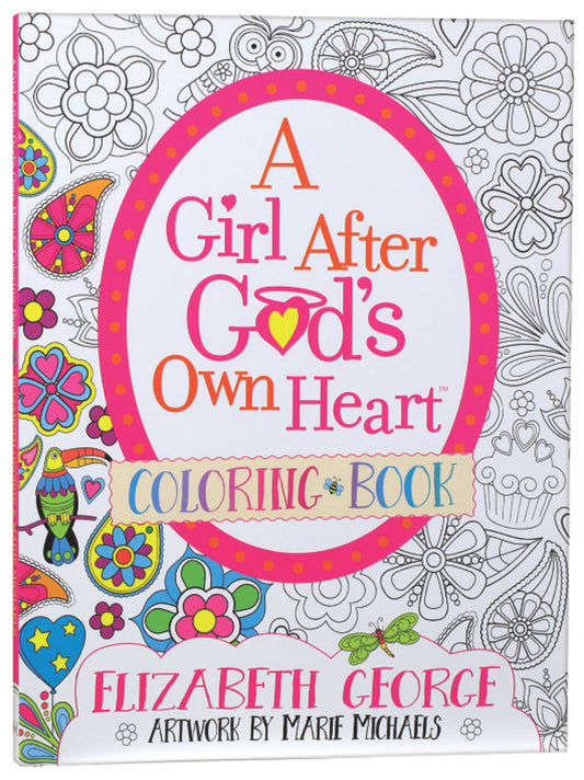 COLOURING BOOK: GIRL AFTER GOD'S OWN HEART  A