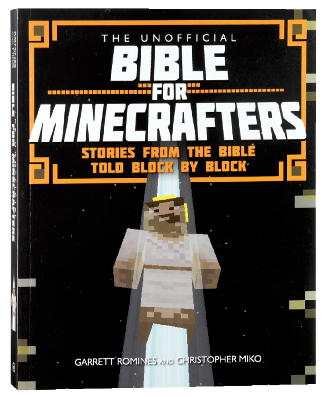 UNOFFICIAL BIBLE FOR MINECRAFTERS  THE