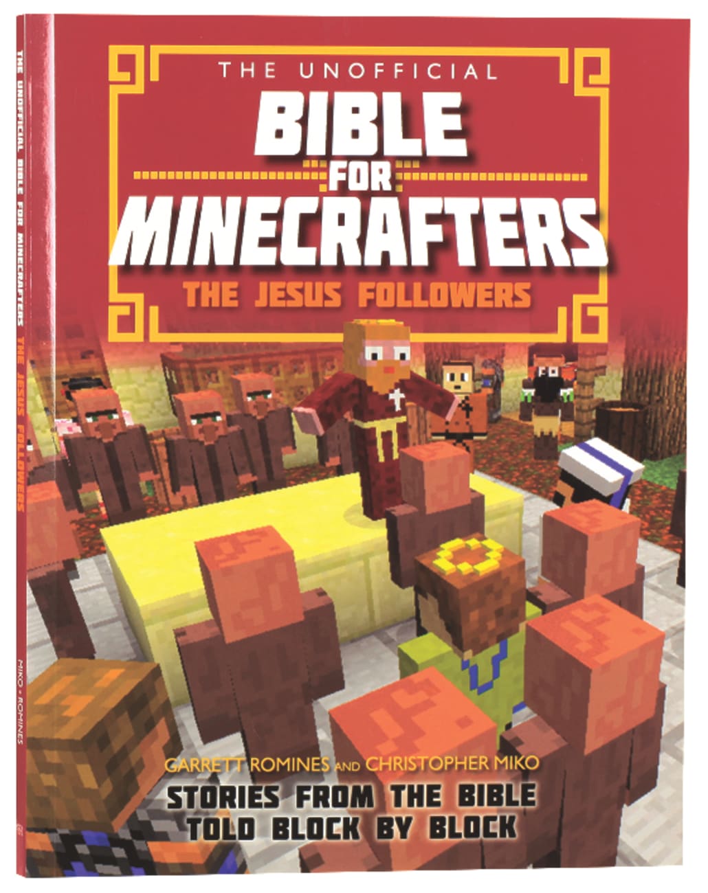 UNOFFICIAL BIBLE FOR MINECRAFTERS: THE JESUS FOLLOWERS