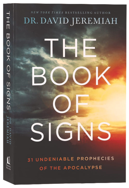 BOOK OF SIGNS  THE: 31 UNDENIABLE PROPHECIES OF THE APOCALYPSE