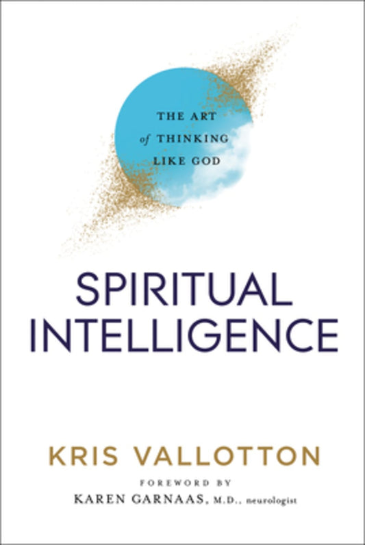 SPIRITUAL INTELLIGENCE: THE ART OF THINKING LIKE GOD