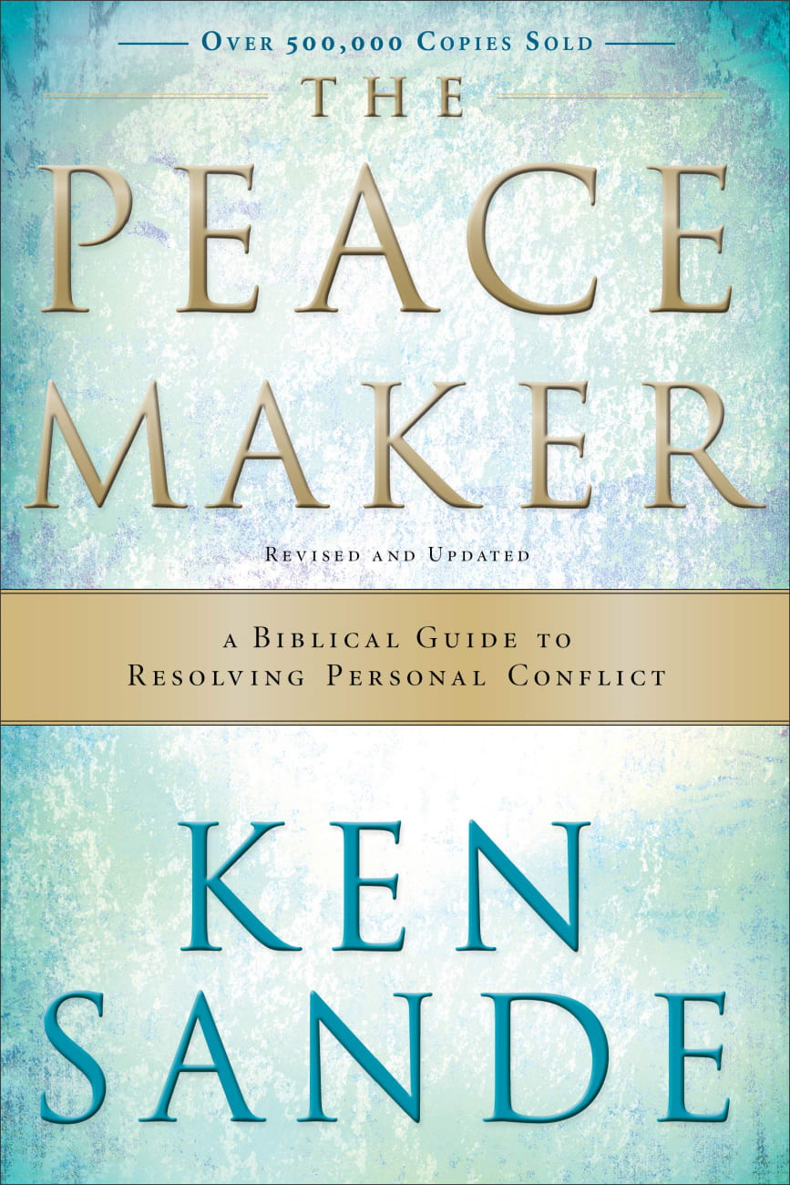 PEACEMAKER  THE (3RD EDITION): A BIBLICAL GUIDE TO RESOLVING PERSONAL