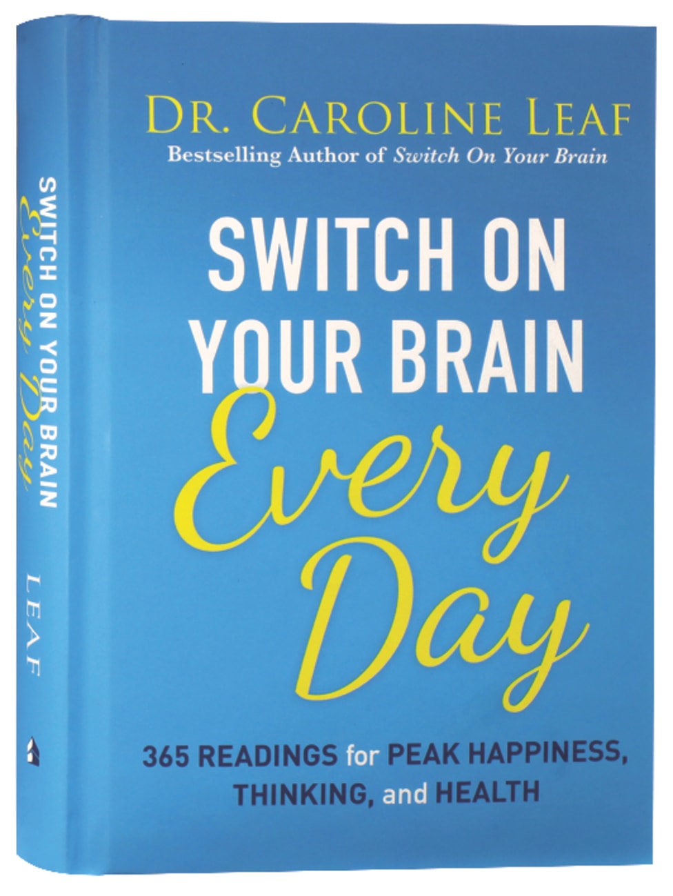 SWITCH ON YOUR BRAIN EVERY DAY: 365 DEVOTIONS FOR PEAK HAPPINESS  THI