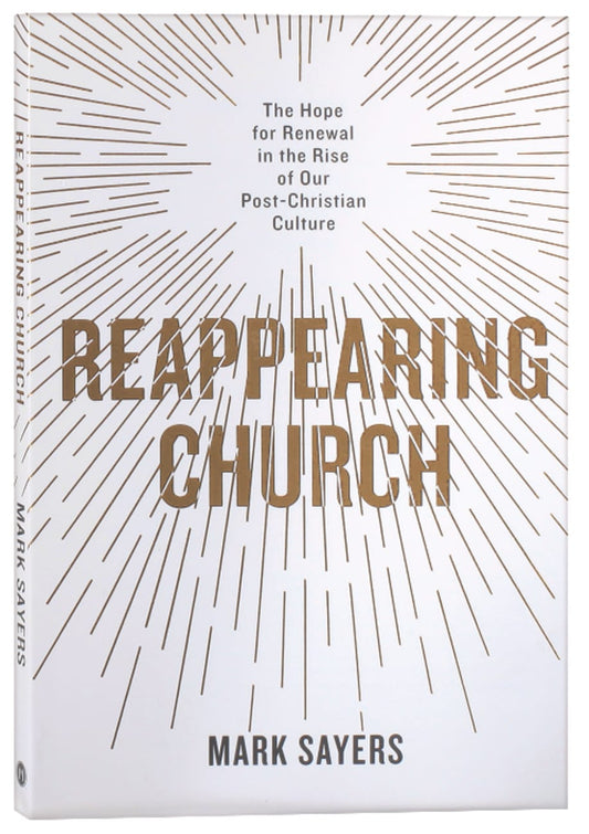 REAPPEARING CHURCH: THE HOPE FOR RENEWAL IN THE RISE OF OUR POST-CHRI