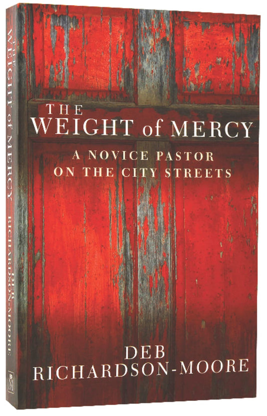 WEIGHT OF MERCY  THE