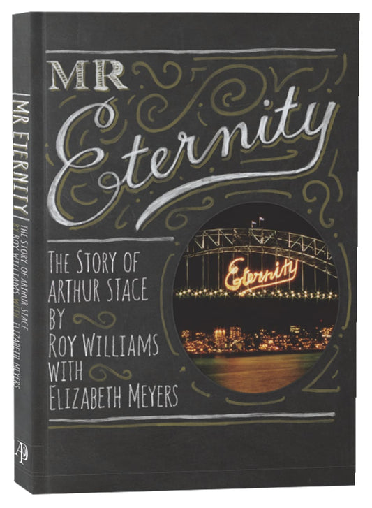 MR ETERNITY: THE STORY OF ARTHUR STACE