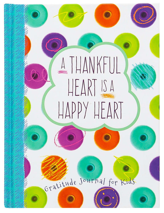 THANKFUL HEART IS A HAPPY HEART A