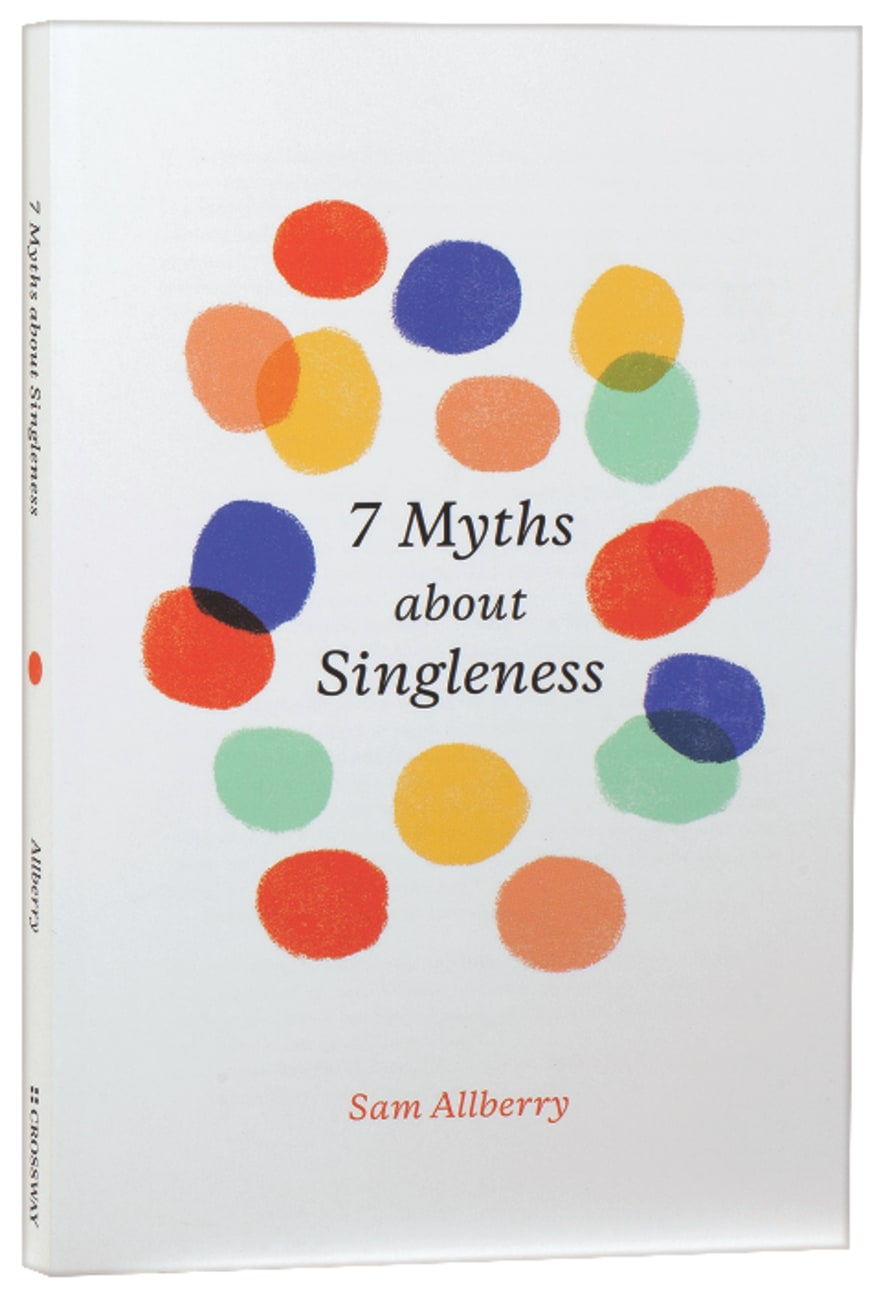 7 MYTHS ABOUT SINGLENESS