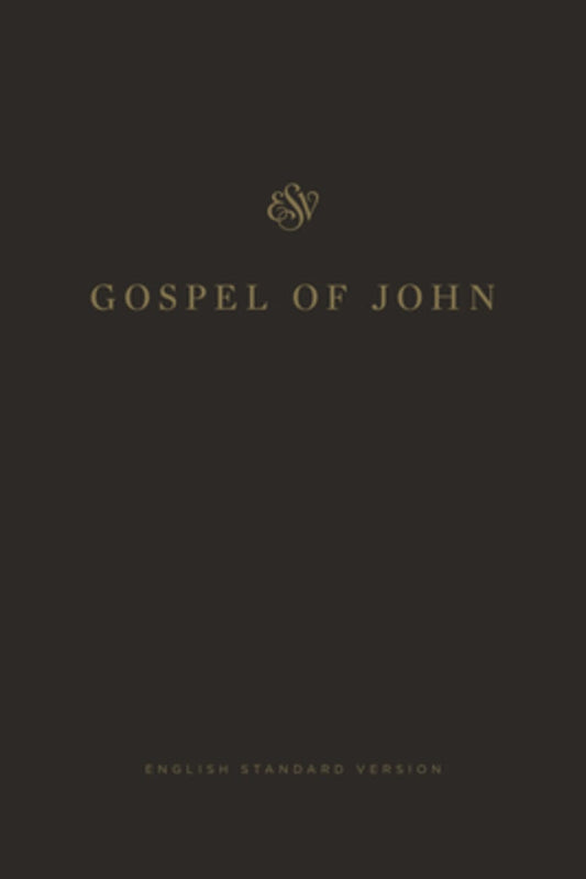 B ESV GOSPEL OF JOHN (BLACK LETTER EDITION)