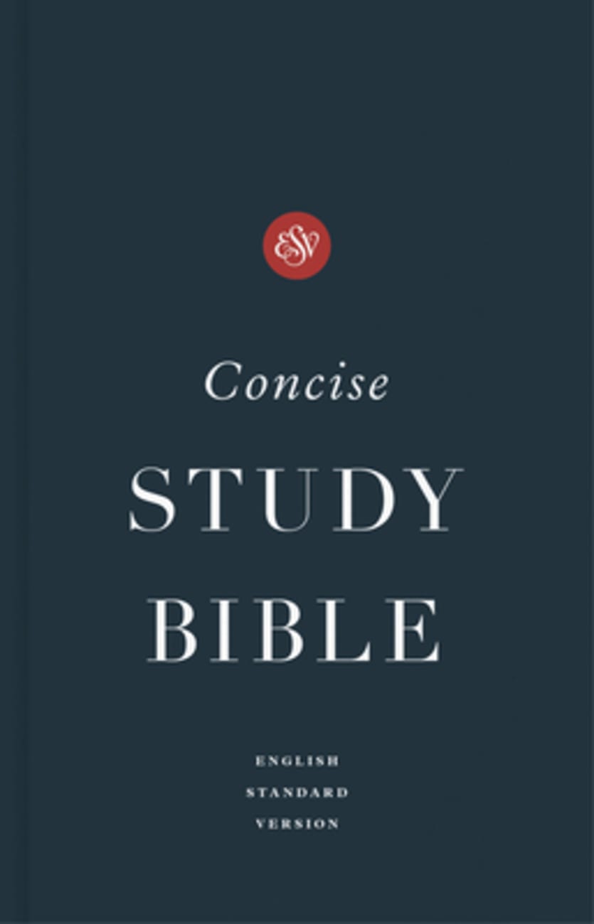 B ESV CONCISE STUDY BIBLE ECONOMY EDITION (BLACK LETTER EDITION)