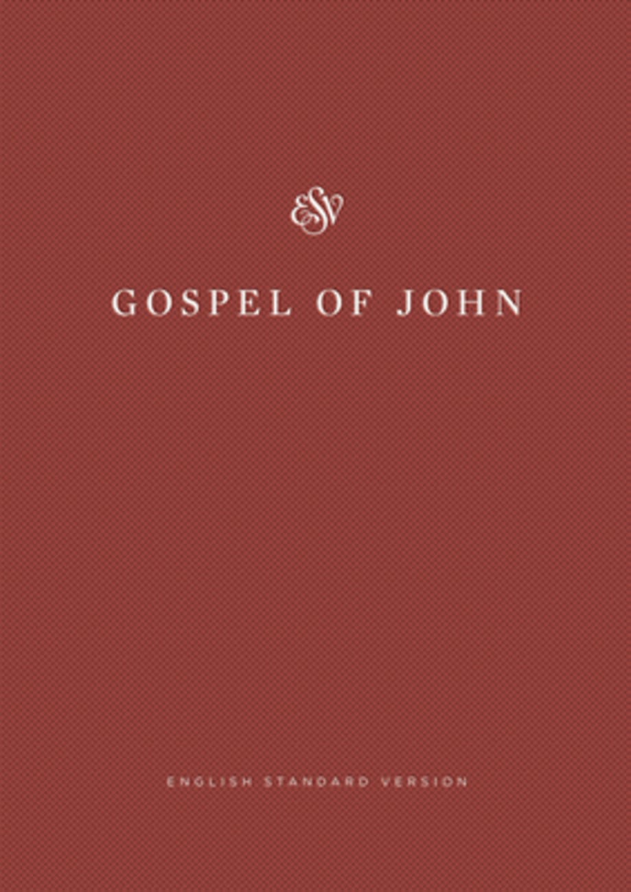 B ESV GOSPEL OF JOHN SHARE THE GOOD NEWS EDITION