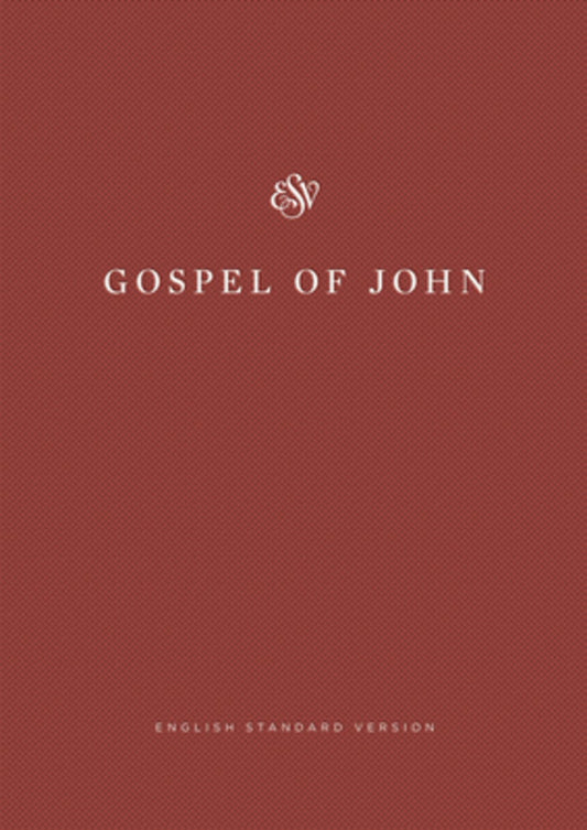 B ESV GOSPEL OF JOHN SHARE THE GOOD NEWS EDITION