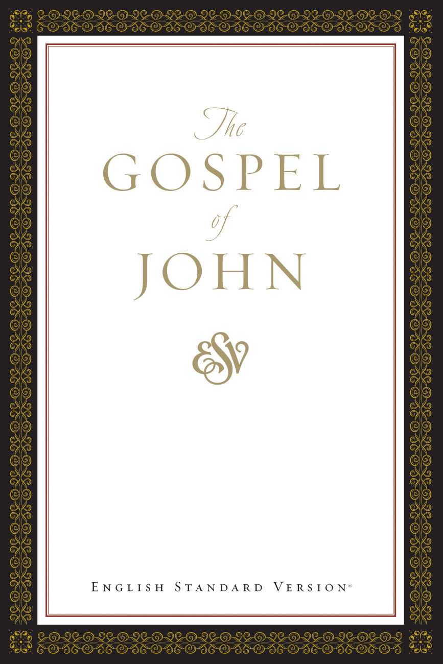 B ESV GOSPEL OF JOHN SHARE THE GOOD NEWS EDITION (BLACK LETTER)
