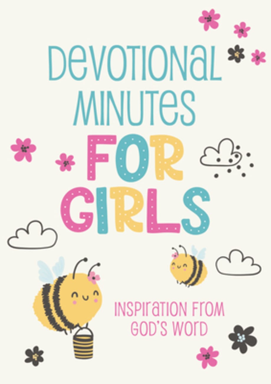 DEVOTIONAL MINUTES FOR GIRLS: INSPIRATION FROM GOD'S WORD