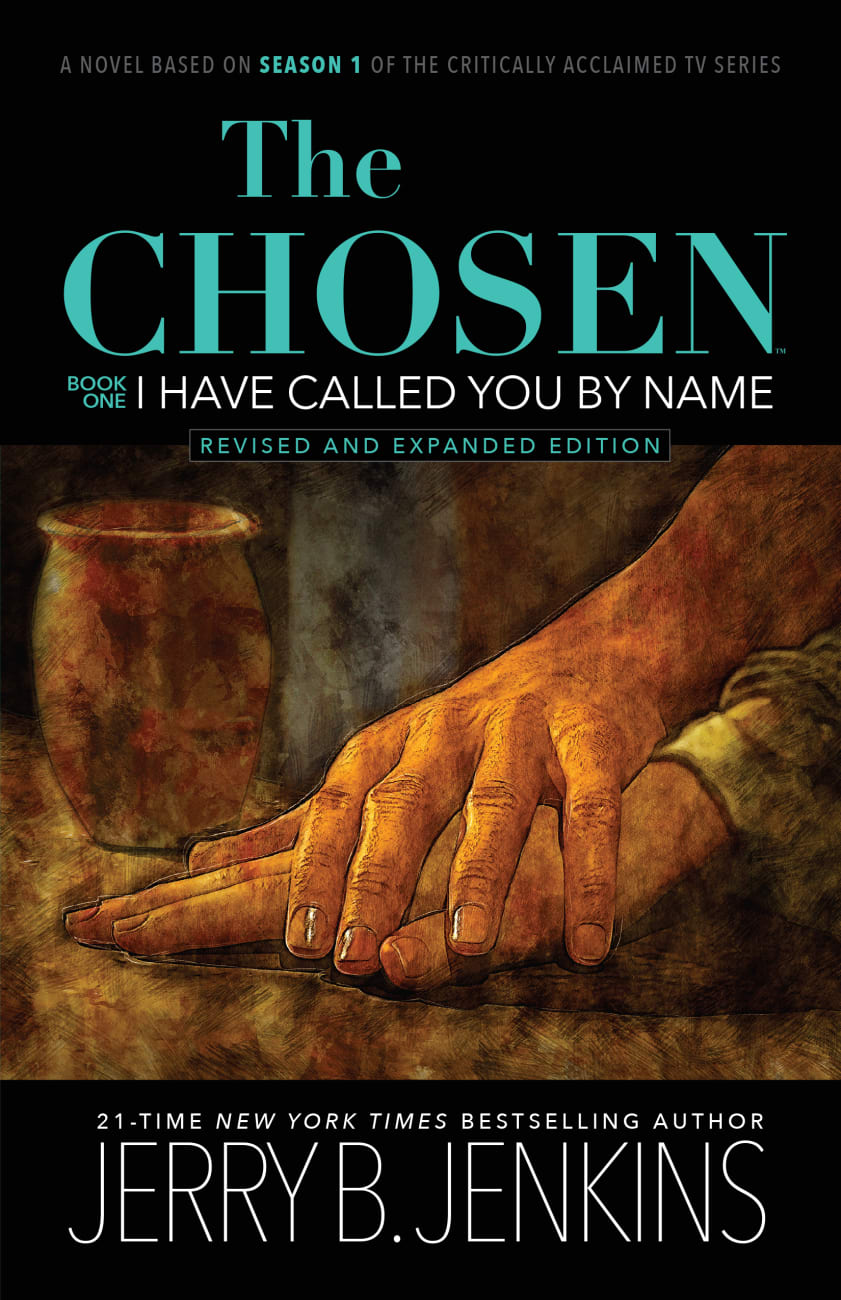 CHSN #01:THE CHOSEN:I HAVE CALLED YOU BY NAME (REVISED & EXPANDED)