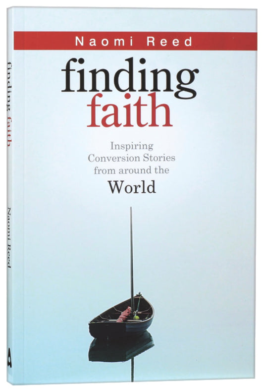 FINDING FAITH: INSPIRING CONVERSION STORIES FROM AROUND THE WORLD