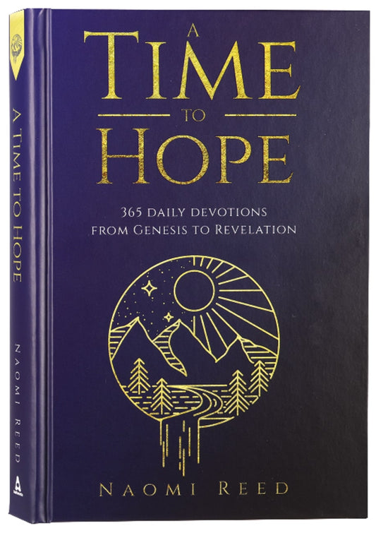 TIME TO HOPE  A: 365 DAILY DEVOTIONS FROM GENESIS TO REVELATION