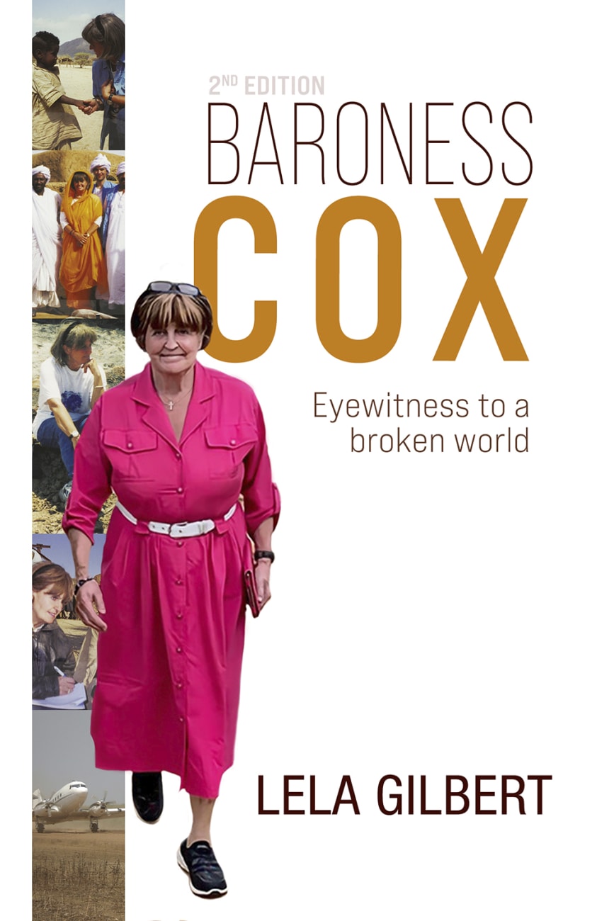 BARONESS COX: EYEWITNESS TO A BROKEN WORLD