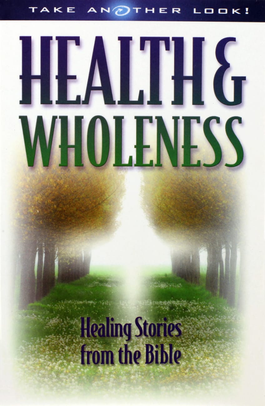 TAANLO: HEALTH AND WHOLENESS: HEALING STORIES FROM THE BIBLE