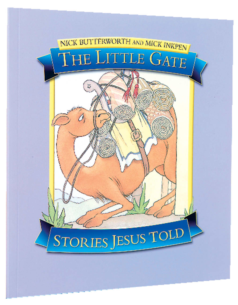 STORIES JESUS TOLD: LITTLE GATE  THE
