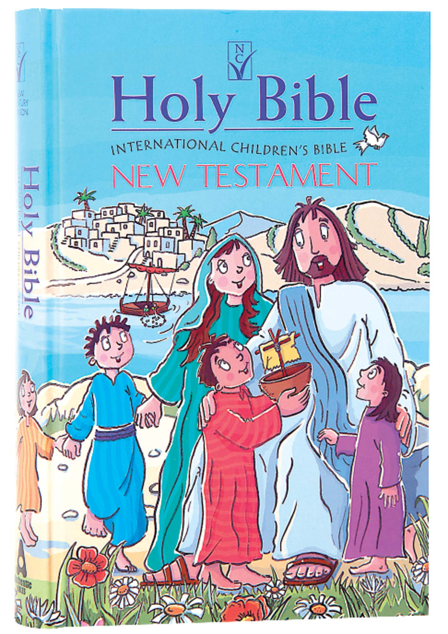 B ICB INTERNATIONAL CHILDREN'S BIBLE NEW TESTAMENT