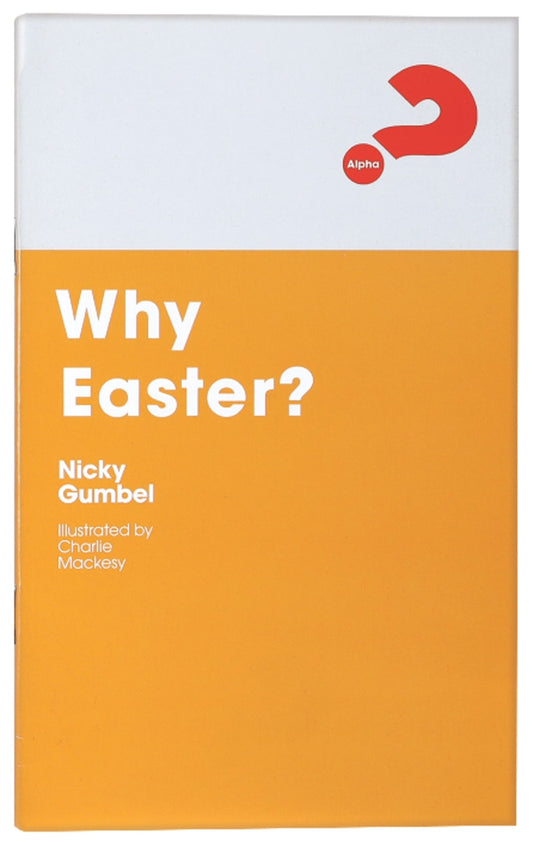 ALPHA COURSE: WHY EASTER? (REVISED 2021)