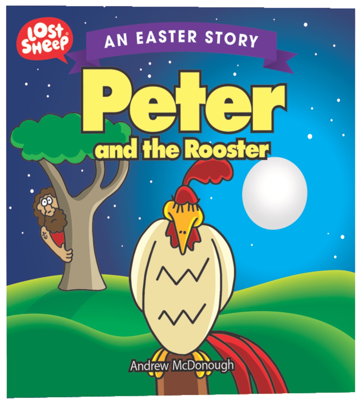 LOST SHEEP:PETER AND THE ROOSTER:AN EASTER STORY