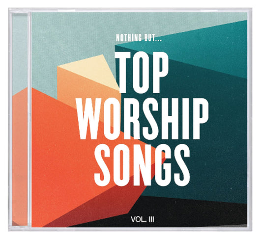 NOTHING BUT... TOP WORSHIP SONGS VOL 3